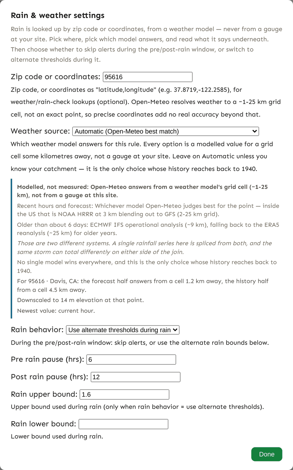The Rain & weather settings dialog set to alternate thresholds. Zip code or coordinates reads 95616; Weather source is "Automatic (Open-Meteo best match)". A highlighted panel headed "Modelled, not measured" explains that recent hours come from NOAA HRRR at 3 km blending out to GFS while anything older than about six days comes from ECMWF IFS falling back to ERA5, warns that a single rainfall series is spliced from both, and reports that for 95616 Davis, CA the forecast half answers from a cell 1.2 km away and the history half from a cell 4.5 km away. Below, Rain behavior is "Use alternate thresholds during rain", Pre rain pause 6 hours, Post rain pause 12, Rain upper bound 1.6 and Rain lower bound empty.